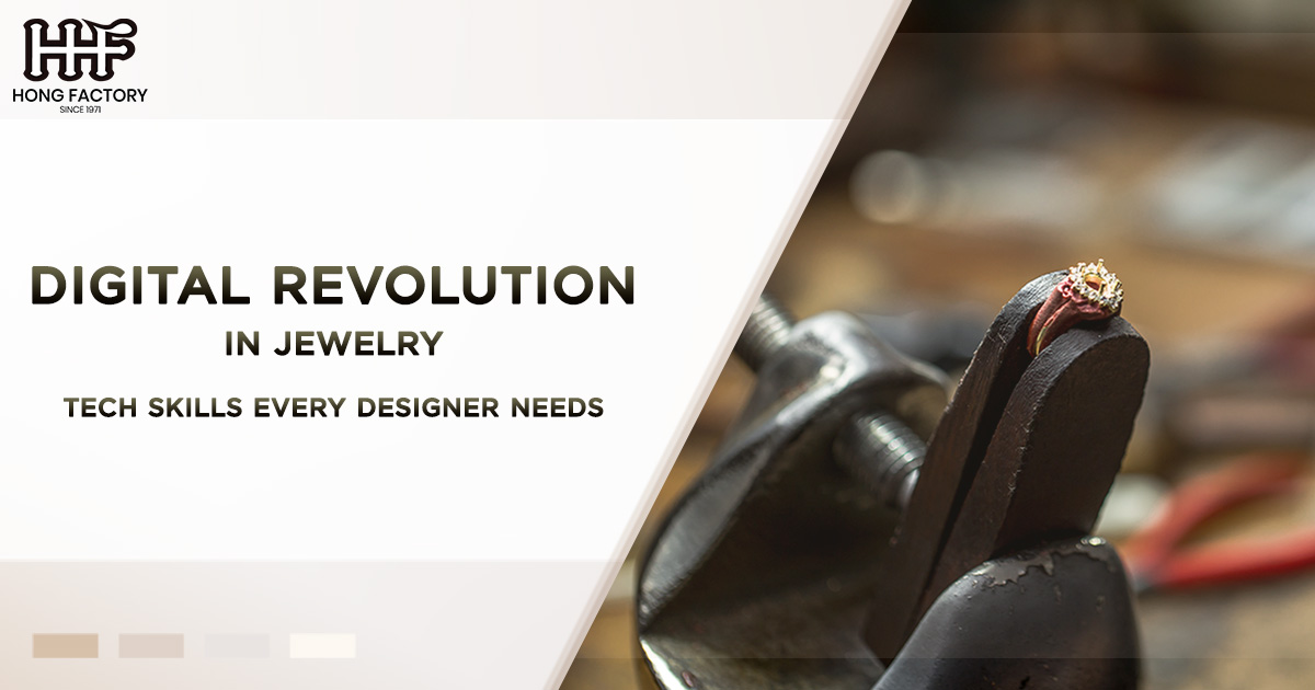 Digital Revolution in Jewelry – Tech Skills Every Designer Needs