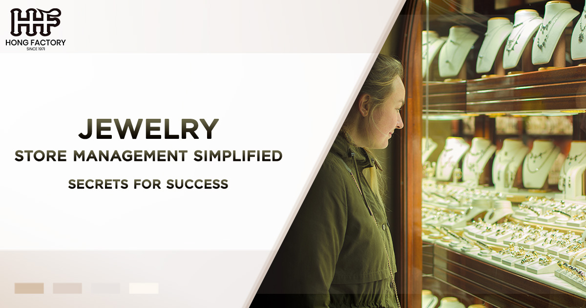 Jewelry Store Management Simplified – Secrets for Success