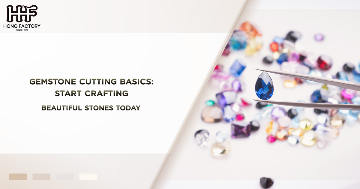 Gemstone Cutting Basics : Start Crafting Beautiful Stones Today