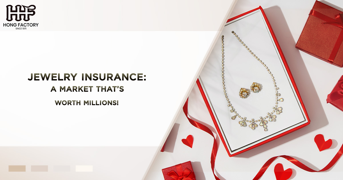 Jewelry Insurance - A Market That’s Worth Millions