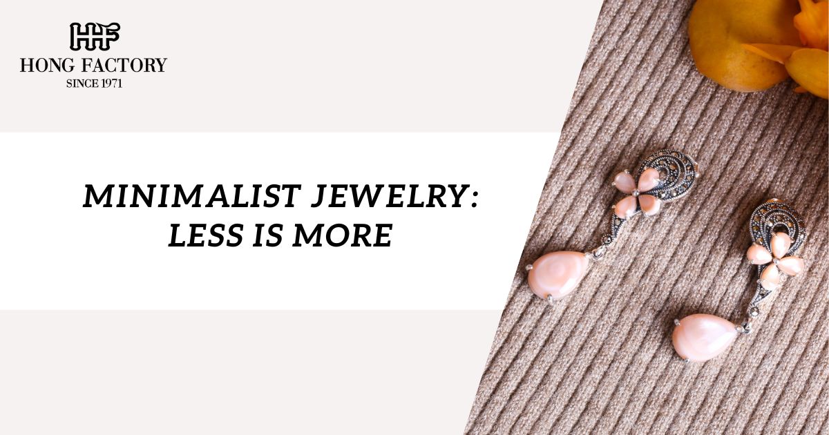 Minimalist Jewelry: Less is More