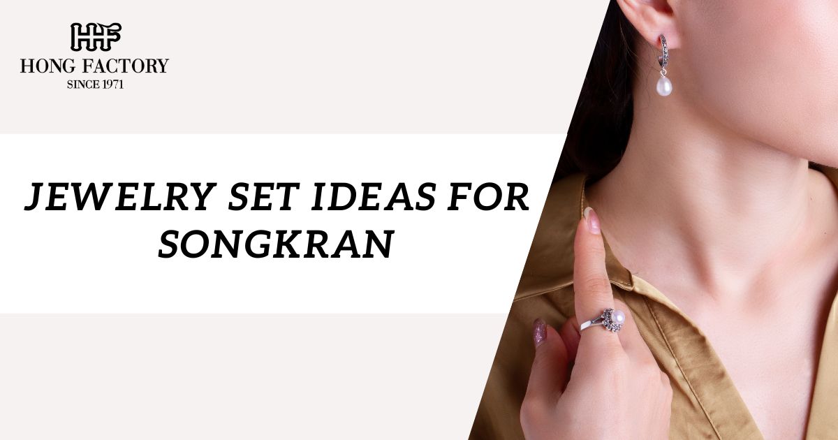 Jewelry Set Ideas for Songkran