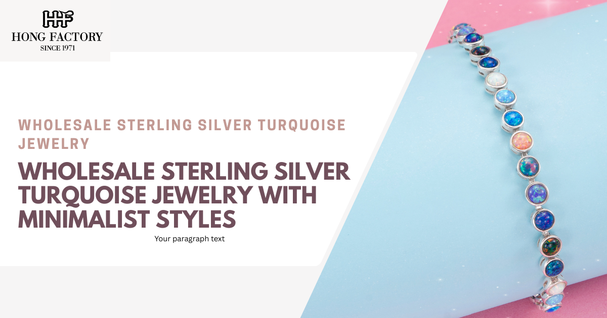 Wholesale Sterling Silver Turquoise Jewelry with Minimalist Styles