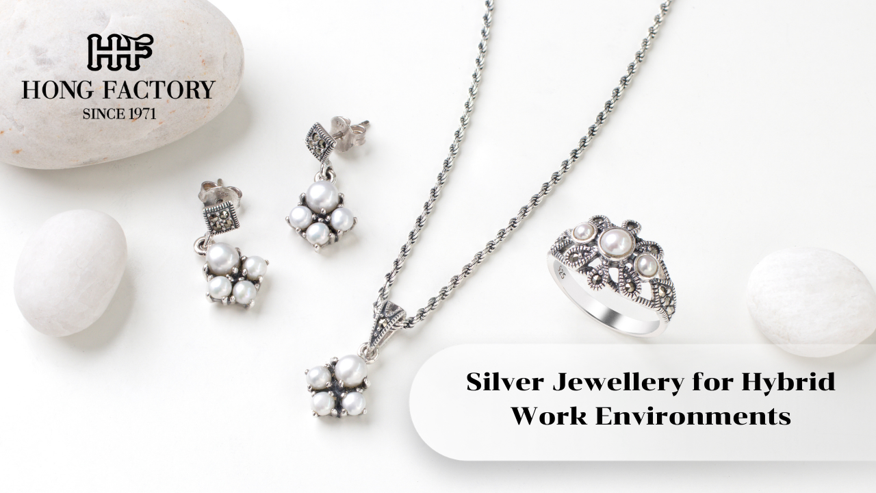 Silver Jewellery for Hybrid Work Environments