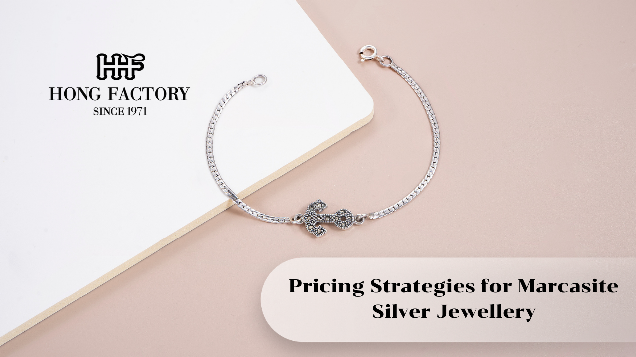 Pricing Strategies for Marcasite Silver Jewellery