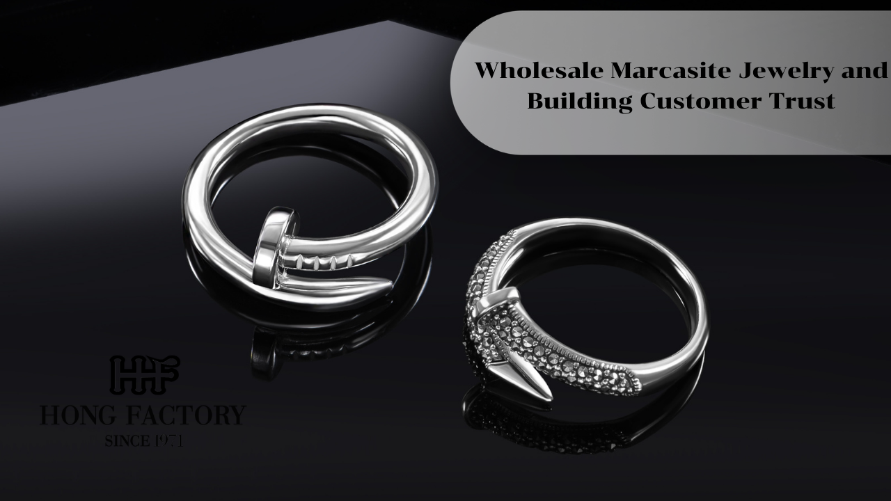 Wholesale Marcasite Jewelry and Building Customer Trust