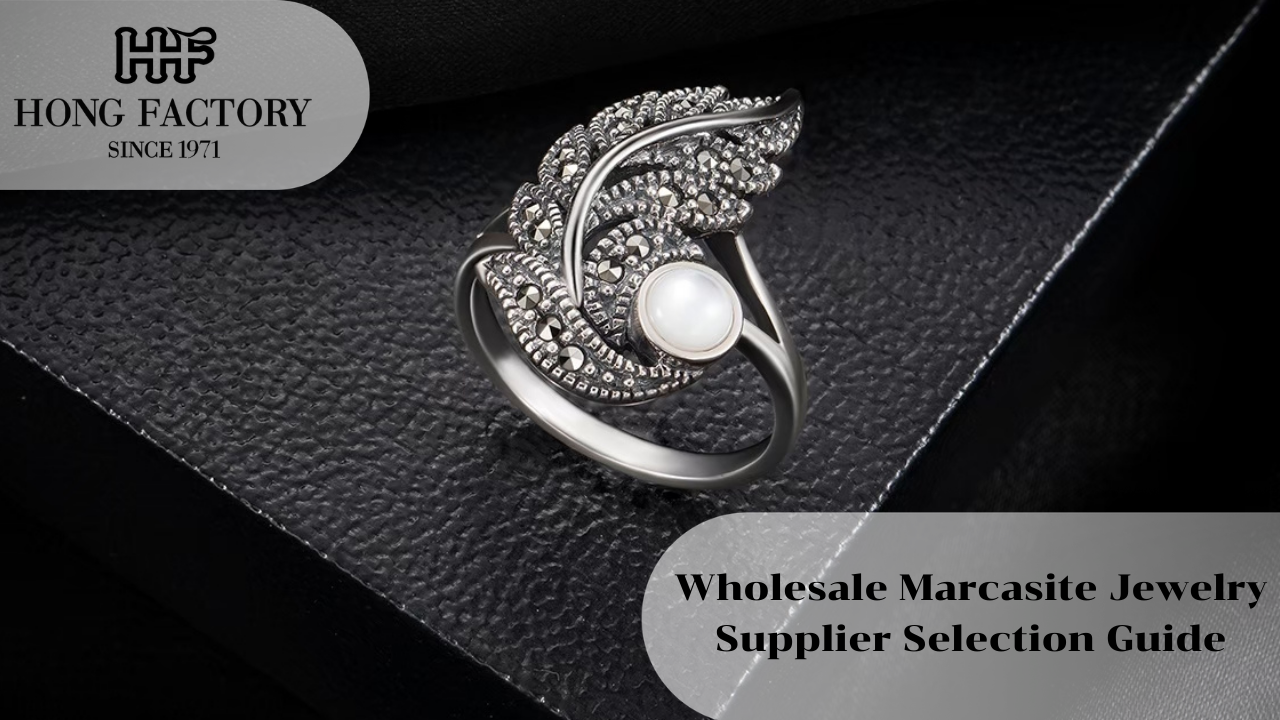 Wholesale Marcasite Jewelry Supplier Selection Guide