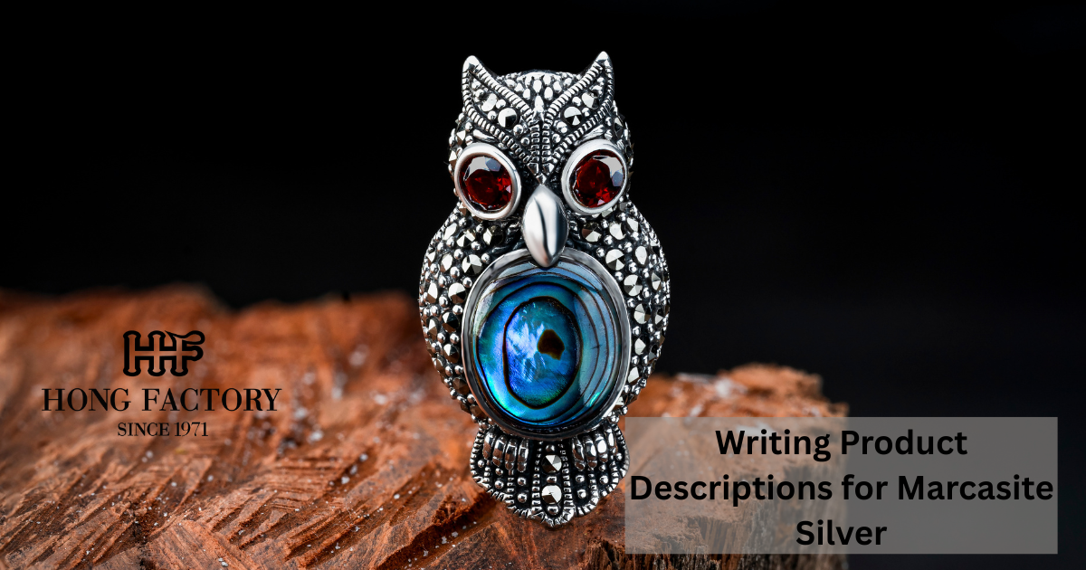 Writing Product Descriptions for Marcasite Silver