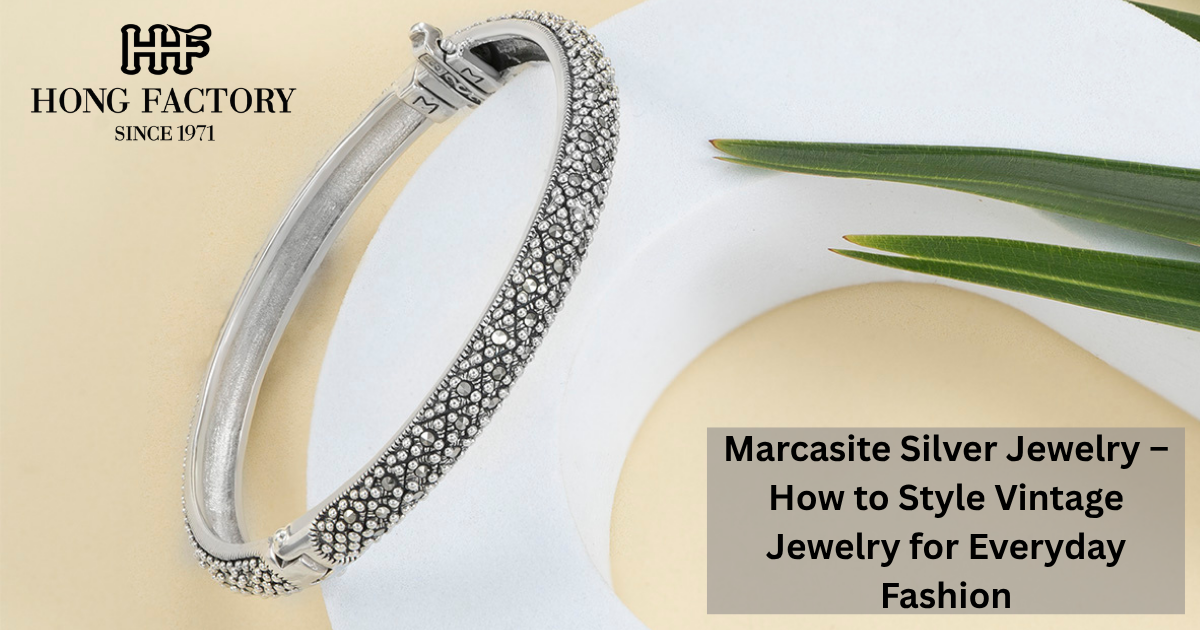 Marcasite Silver Jewelry – How to Style Vintage Jewelry for Everyday Fashion