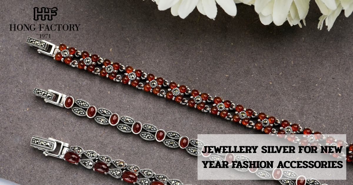 JEWELLERY SILVER FOR NEW YEAR FASHION ACCESSORIES